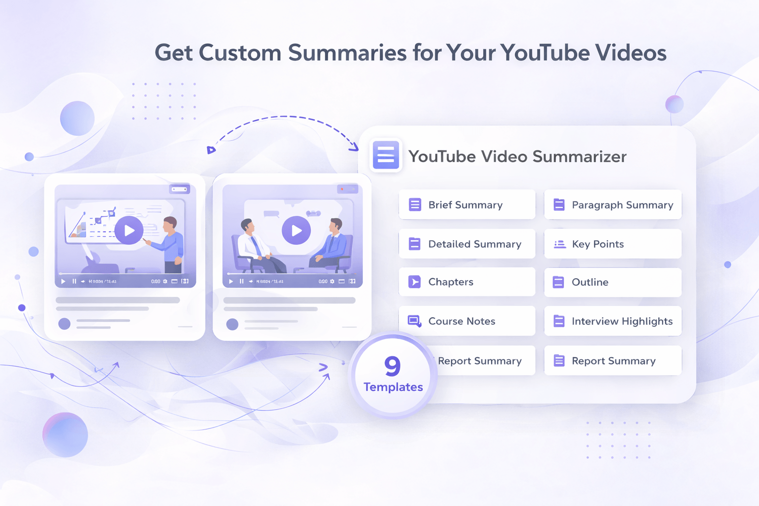 Get Custom Summaries for Your YouTube Videos
